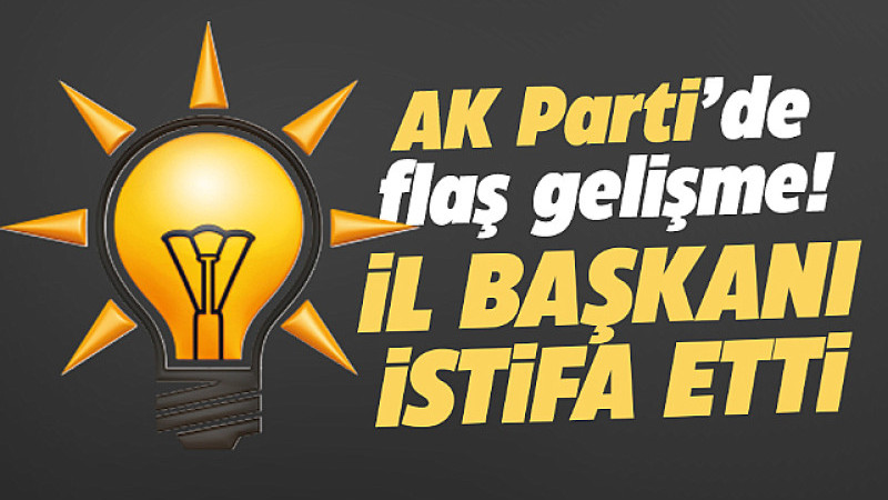 AK Parti'de Üç İl Başkanı İstifa Etti