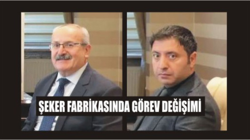 Şeker Fabrikasında Görev Değişimi