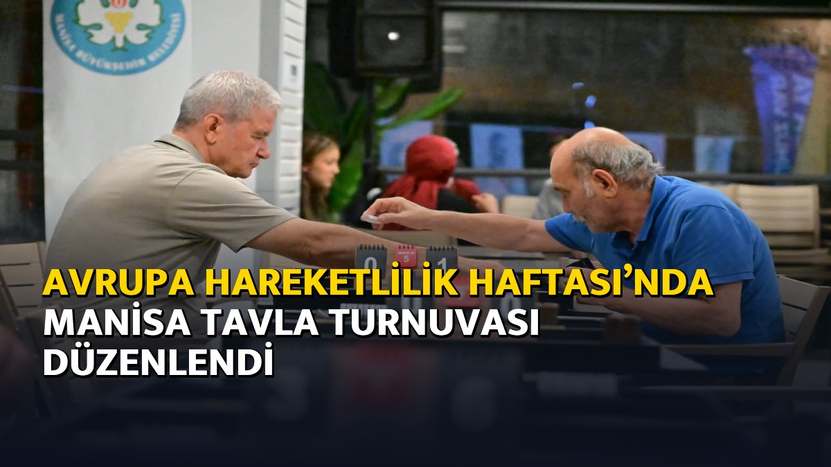 Avrupa Hareketlilik Haftası’nda Manisa Tavla Turnuvası düzenlendi