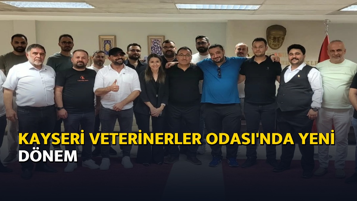 Kayseri Veterinerler Odası'nda yeni dönem