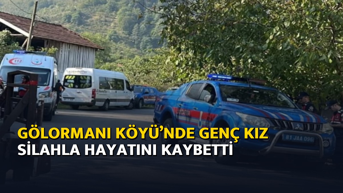 Gölormanı Köyü’nde genç kız silahla hayatını kaybetti