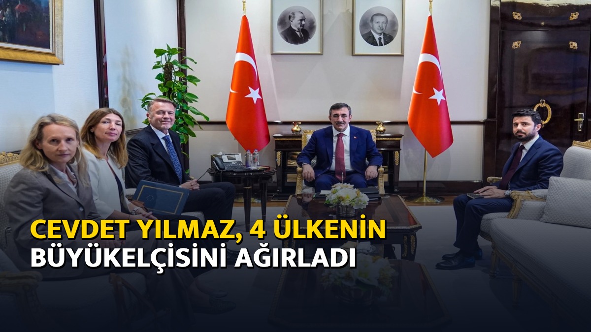Cevdet Yılmaz, 4 ülkenin büyükelçisini ağırladı