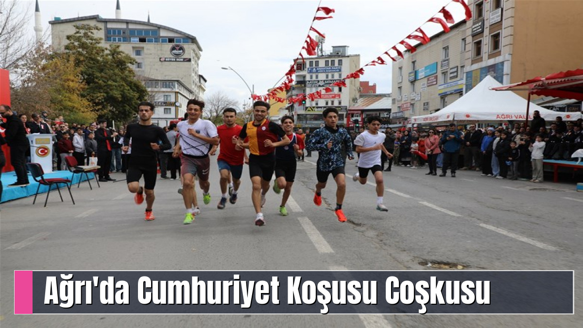 Ağrı'da Cumhuriyet Koşusu Coşkusu