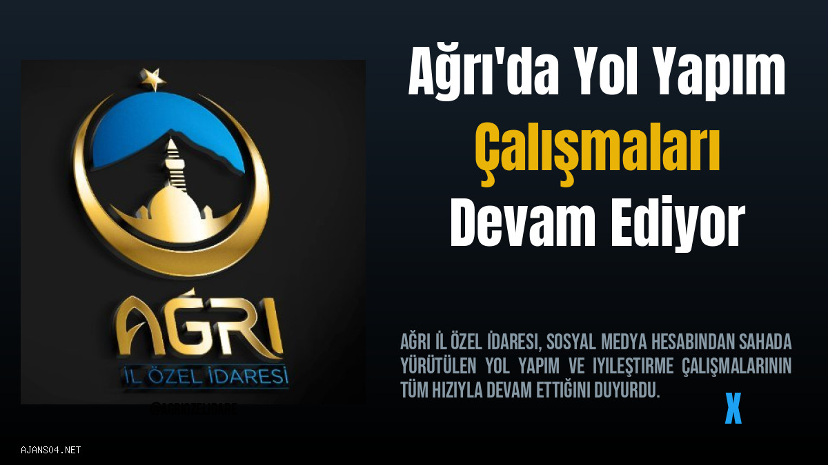 VİDEO: Ağrı'da Yol Yapım Çalışmaları Devam Ediyor