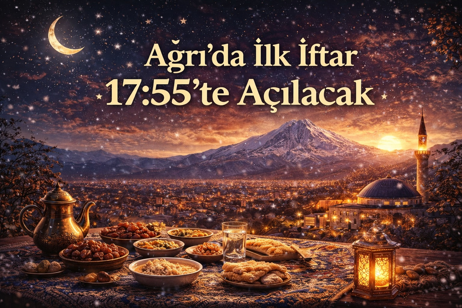 Ağrı’da İlk İftar 17:55'da Açılacak, İşte Ağrı'nın Ramazan İmsakiyesi