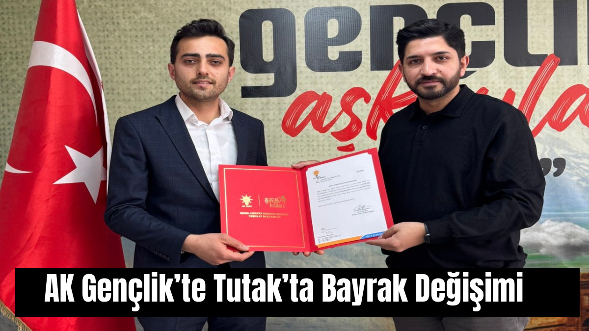 AK Gençlik’te Tutak’ta Bayrak Değişimi