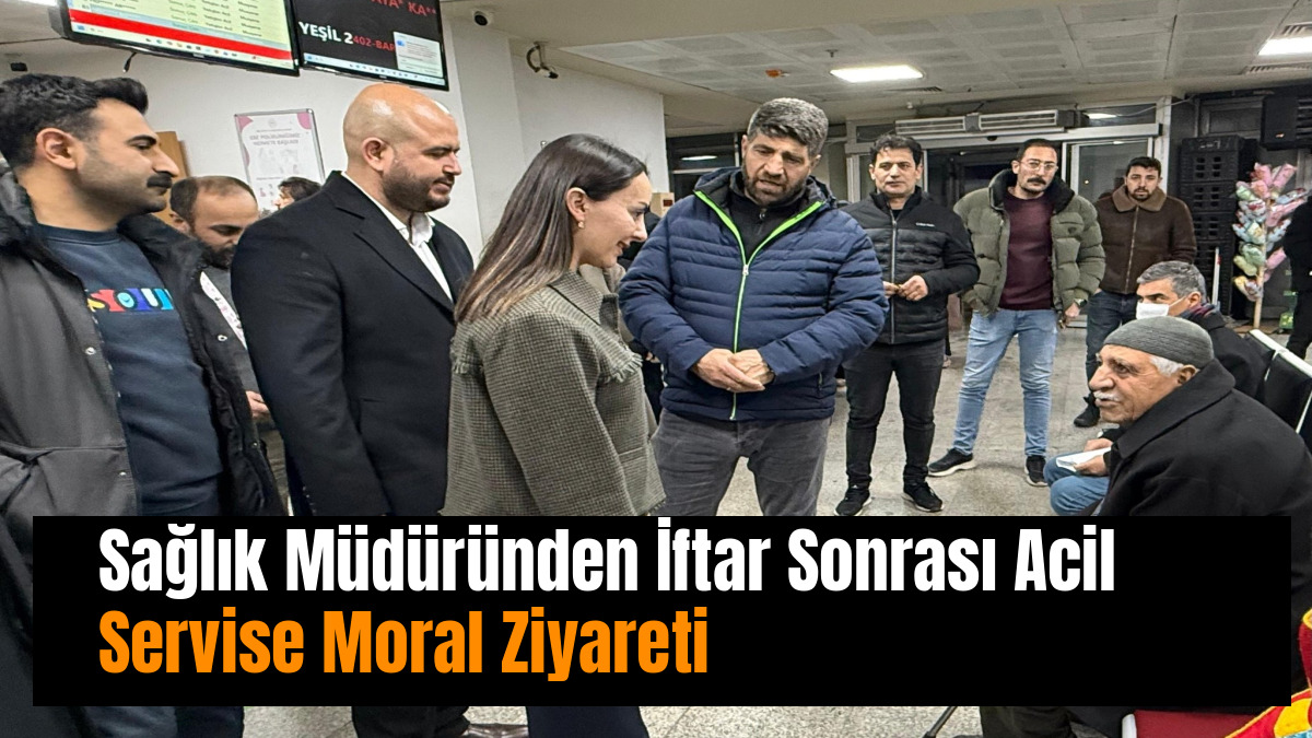 Sağlık Müdüründen İftar Sonrası Acil Servise Moral Ziyareti