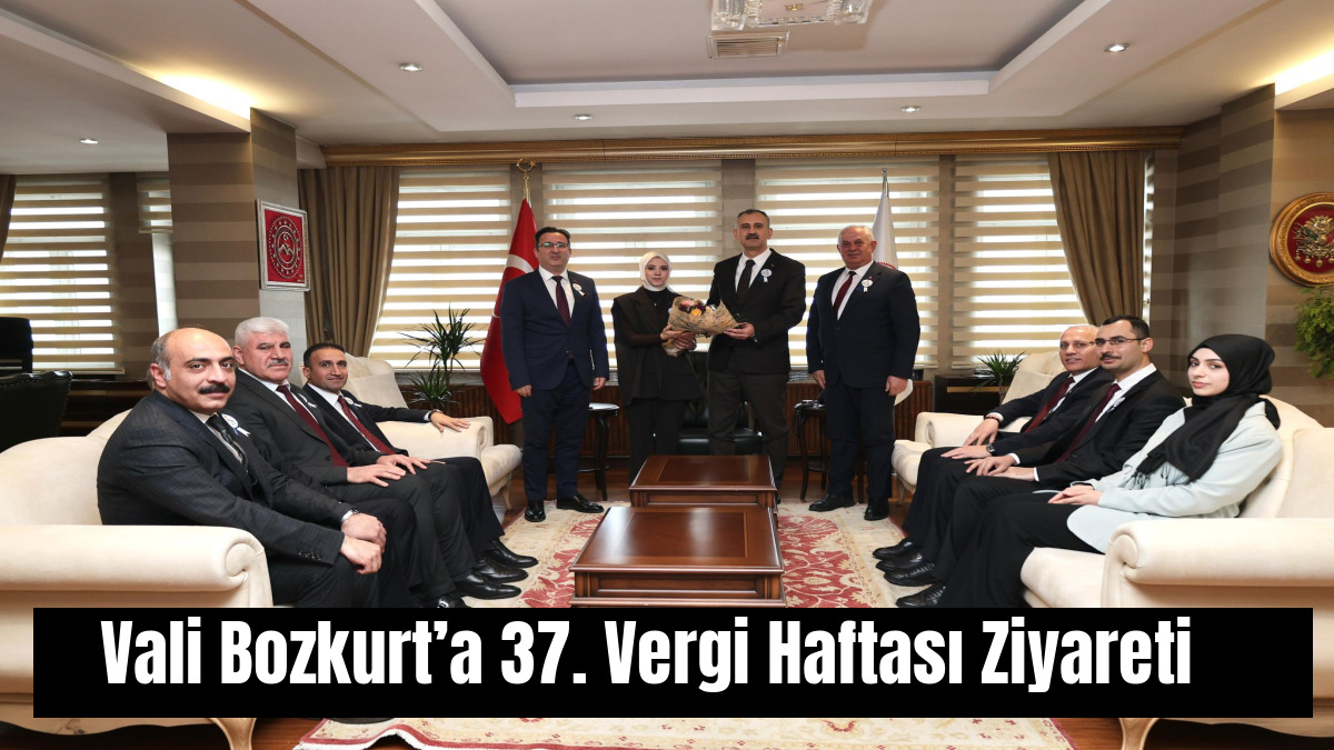 Vali Bozkurt’a 37. Vergi Haftası Ziyareti