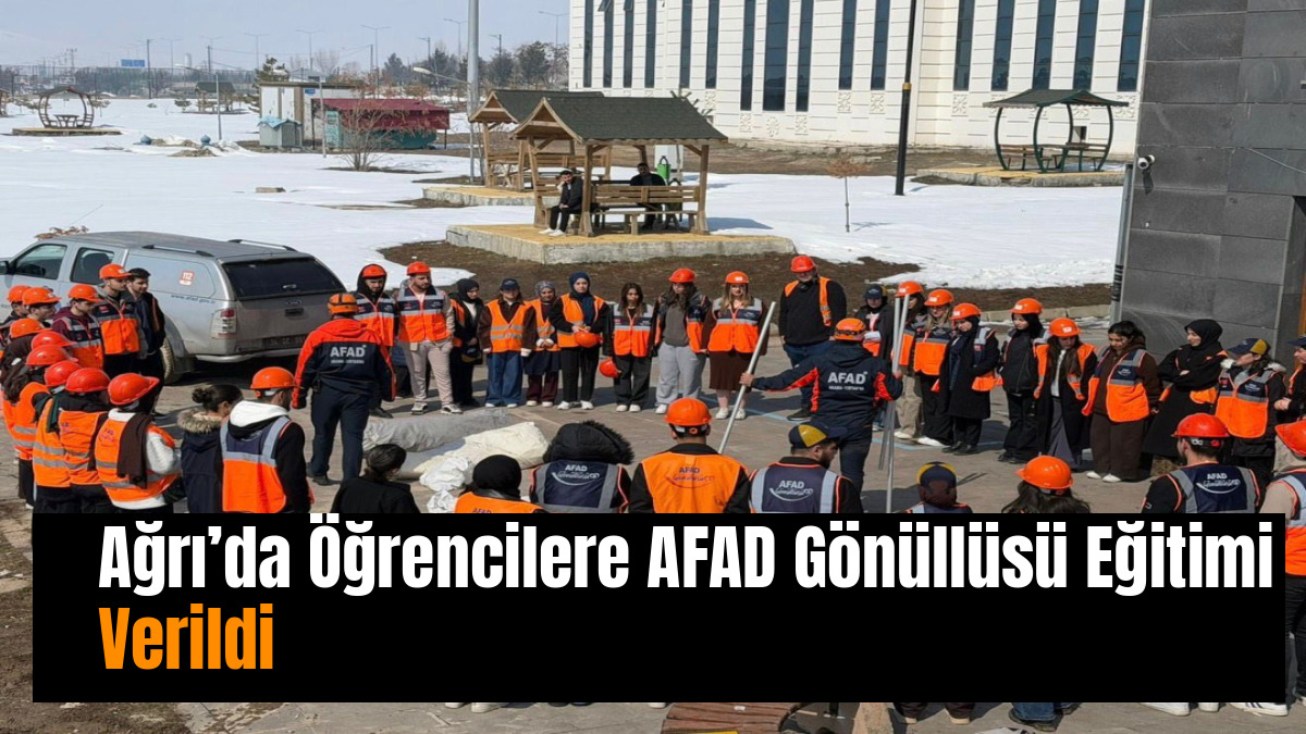 Ağrı’da Öğrencilere AFAD Gönüllüsü Eğitimi Verildi