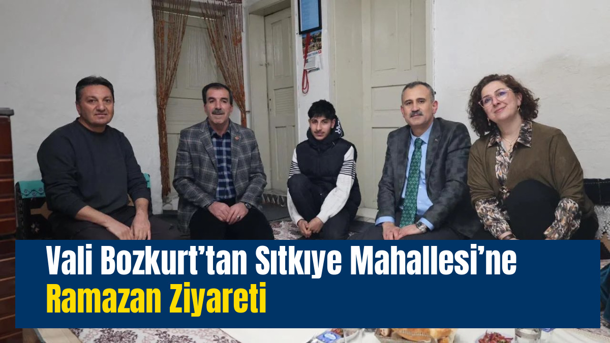 Vali Bozkurt’tan Sıtkıye Mahallesi’ne Ramazan Ziyareti