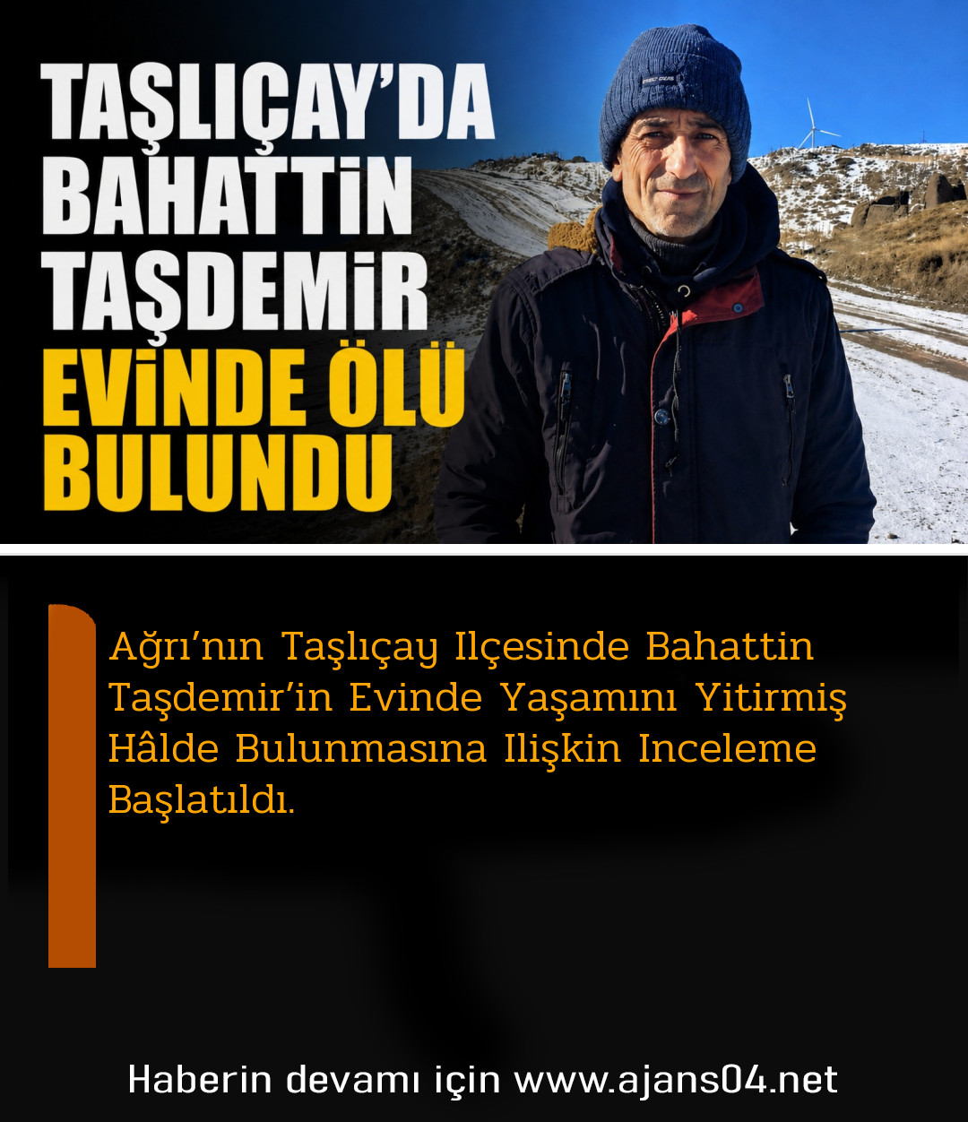 Taşlıçay’da Bahattin Taşdemir Evinde Ölü Bulundu