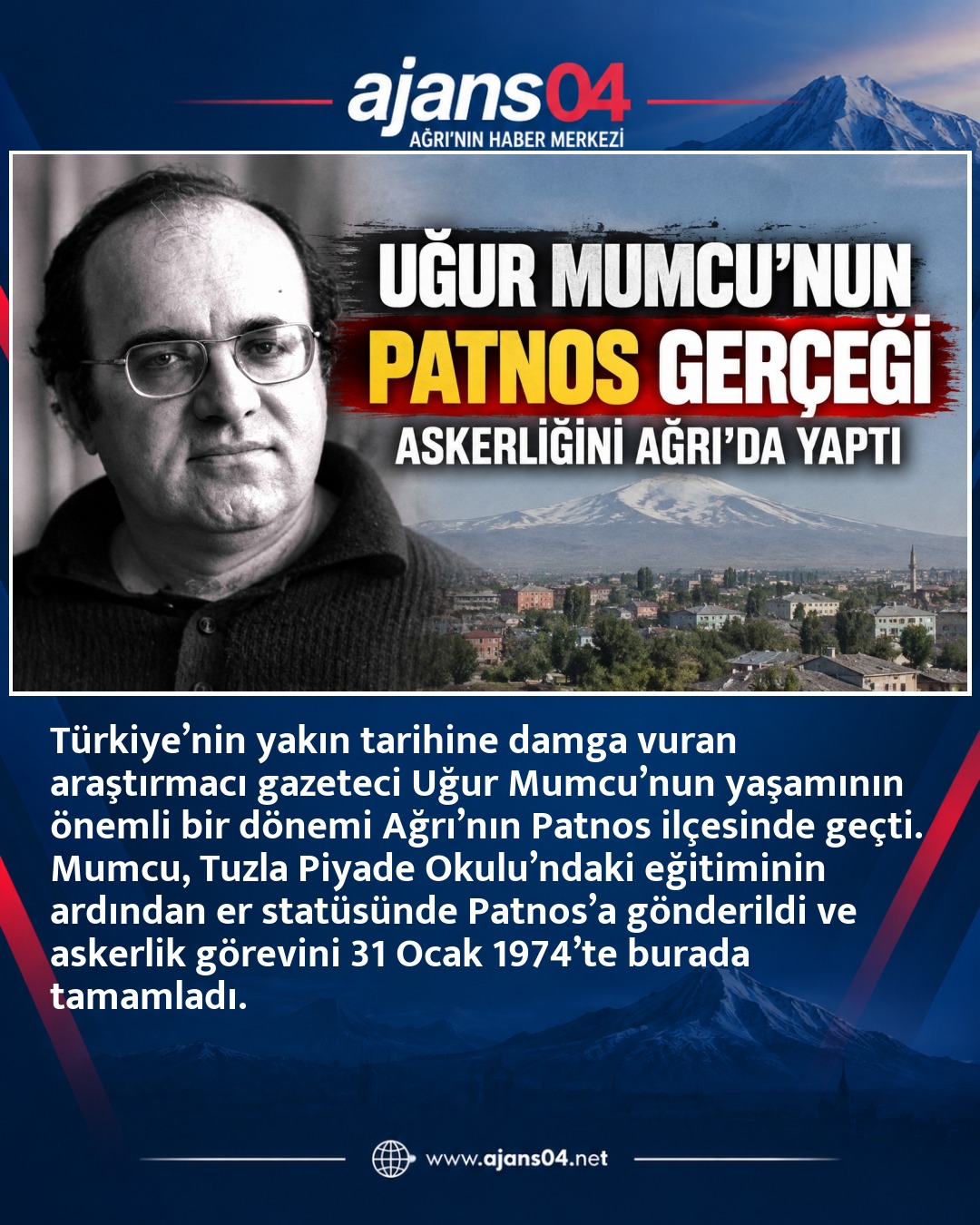 Uğur Mumcu’nun Hayatındaki Patnos Gerçeği: Askerliğini Ağrı’da Yaptı