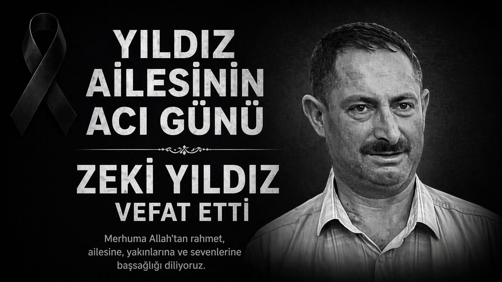 Yıldız Ailesi Fertlerinden Zeki Yıldız Hakkın Rahmetine Kavuştu