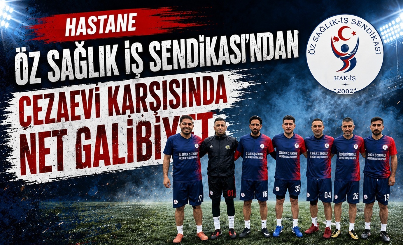 Hastane Öz Sağlık İş Sendikası’ndan Cezaevi Karşısında Net Galibiyet