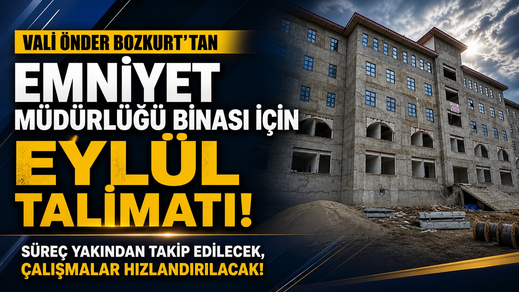 Vali Önder Bozkurt’tan Emniyet Müdürlüğü Binası İçin Eylül Talimatı