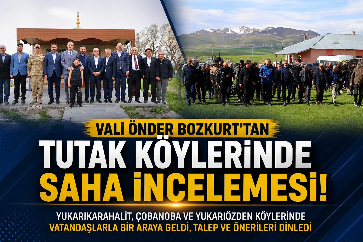 Vali Önder Bozkurt’tan Tutak Köylerinde Sahada Takip Mesajı
