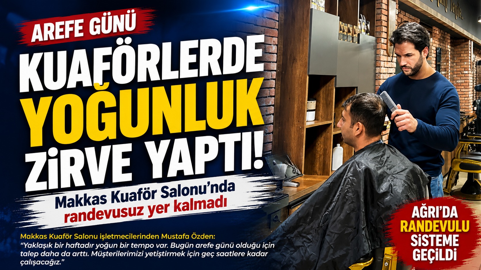 Makkas Kuaför Salonu’nda Arefe Yoğunluğu: Randevusuz Yer Kalmadı