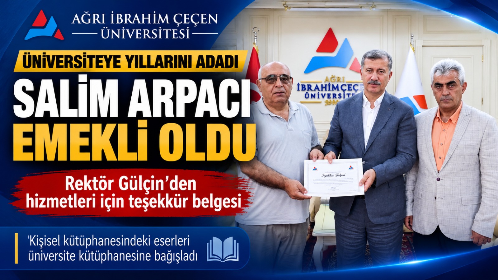 Ağrı İbrahim Çeçen Üniversitesi’nde Bir Dönem Sona Erdi: Salim Arpacı Emekli Oldu