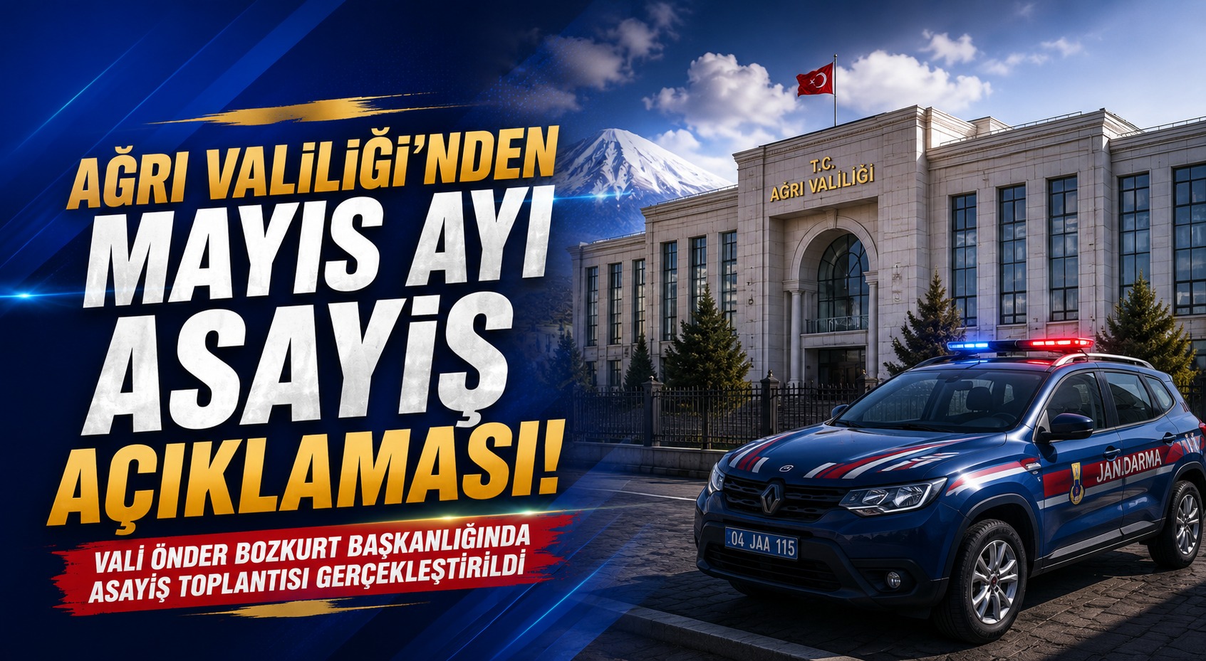 Ağrı Valiliği Mayıs Ayı Asayiş Verilerini Açıkladı
