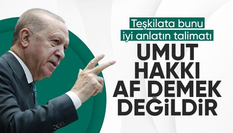 Cumhurbaşkanı Erdoğan talimatı verdi: Umut hakkına ilişkin detaylar anlatılacak