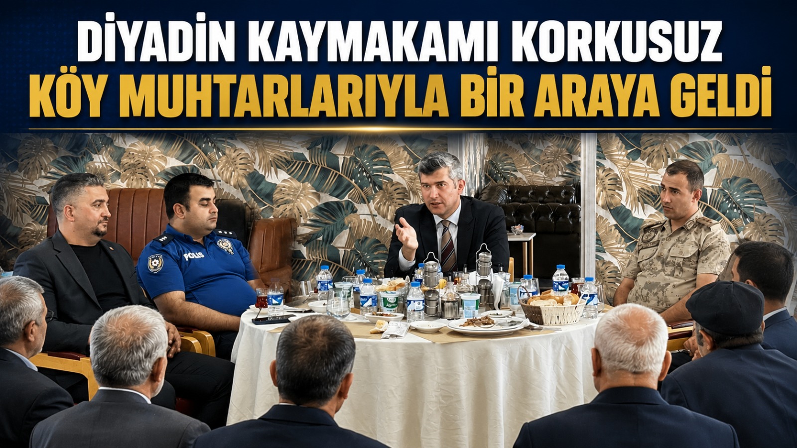 Diyadin Kaymakamı Furkan Korkusuz Köy Muhtarlarıyla Bir Araya Geldi