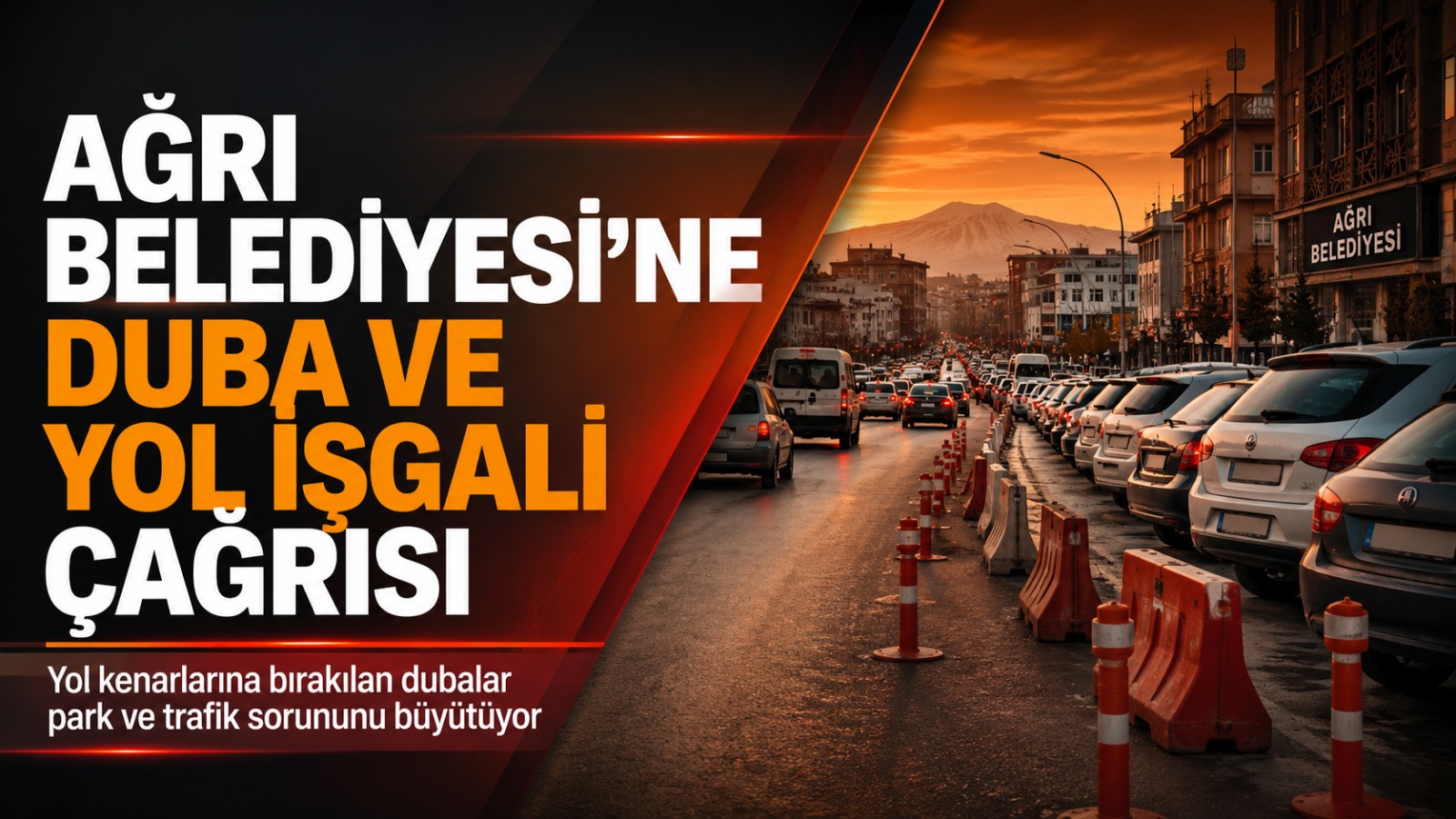 Ağrı Belediyesi’ne Duba ve Yol İşgali Sorununa Müdahale Çağrısı
