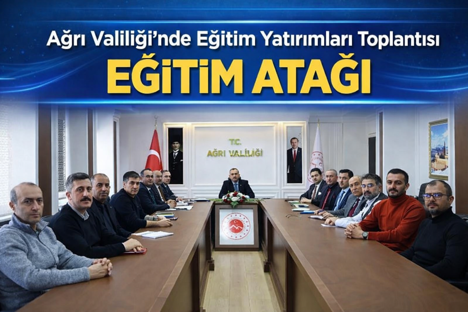 Ağrı Valiliği’nde Eğitim Yatırımları Toplantısı