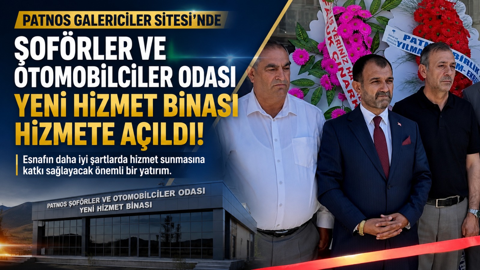 Patnos Şoförler ve Otomobilciler Odası Yeni Hizmet Binasına Kavuştu