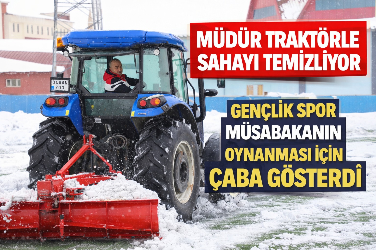Ağrı’da Müdür Traktörle Sahaya İndi: Gençlik Spor Maçı Oynatmak İçin Seferber Oldu