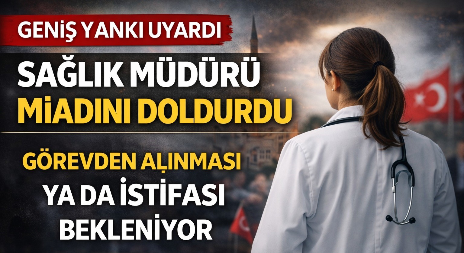 Ağrı Sağlık Müdürü İçin Kamuoyunda “Değişim” Beklentisi