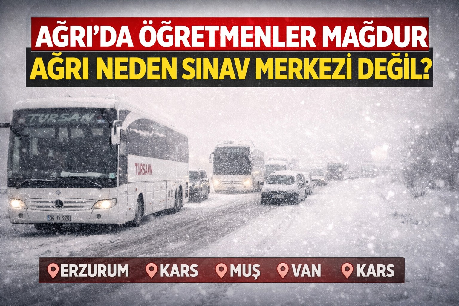 Ağrı’da Öğretmenler Mağdur, Ağrı Neden Sınav Merkezi Değil?