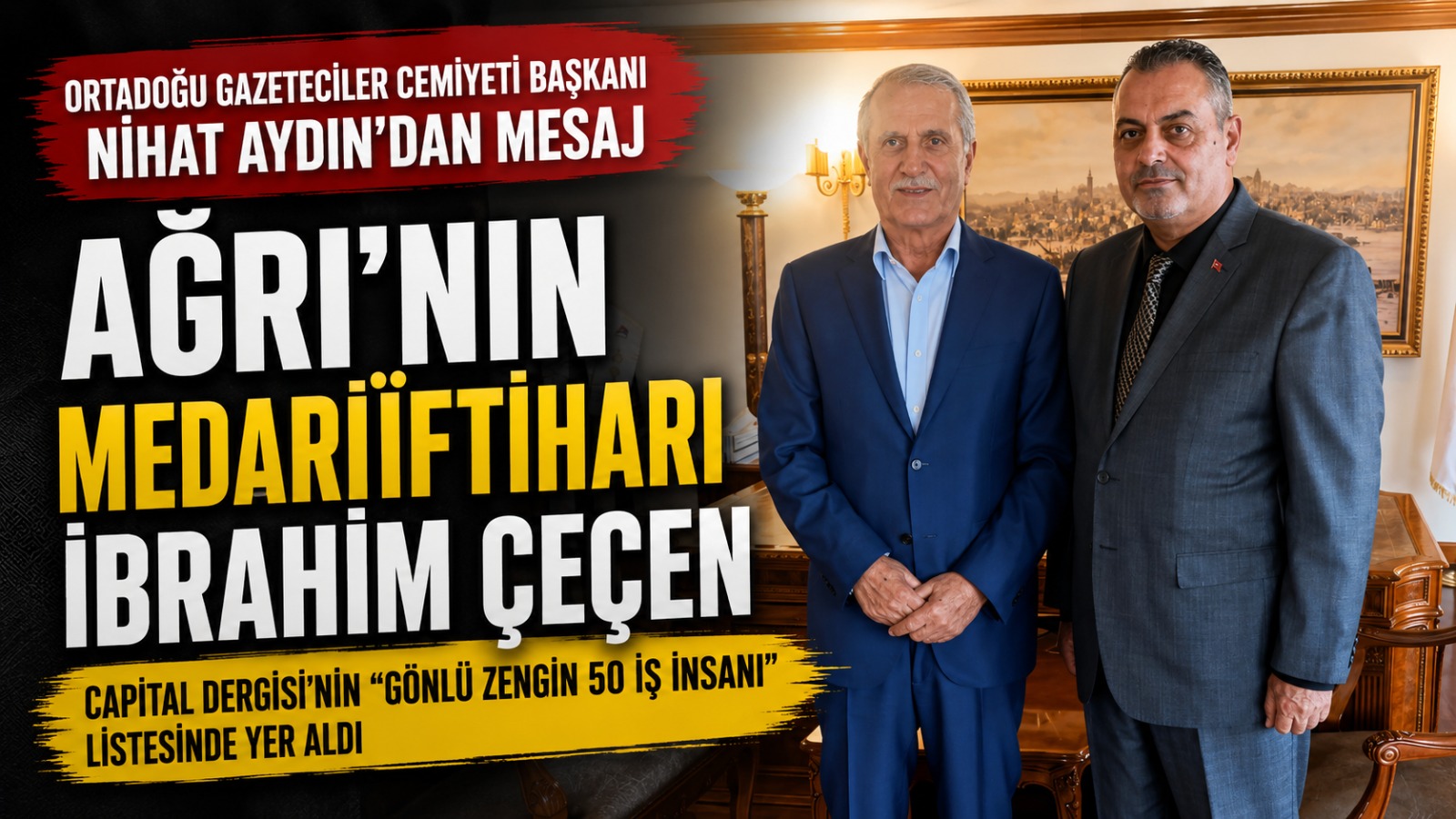 Nihat Aydın Yazdı: Ağrı’nın Medarıiftiharı İbrahim Çeçen