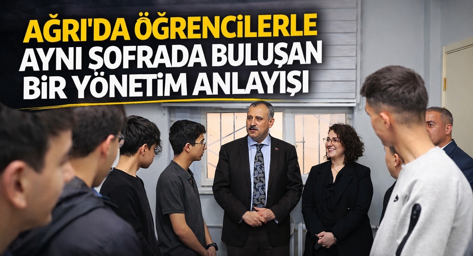 Ağrı’da öğrencilerle aynı sofrada buluşan bir yönetim anlayışı