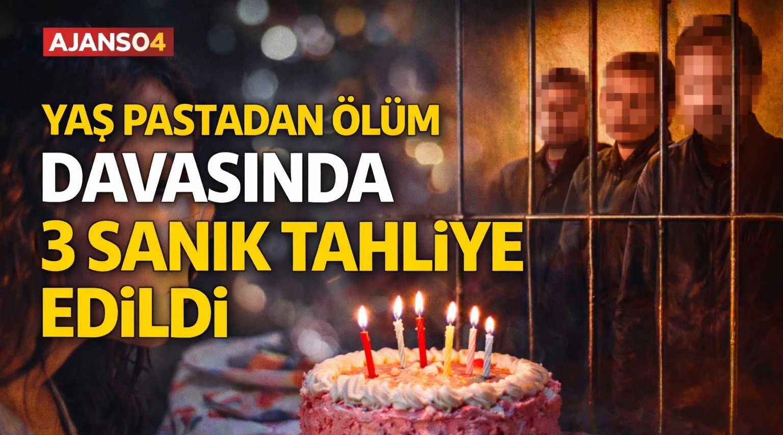 Ağrı’da pastadan sonra ölüm davasında 3 sanık tahliye edildi