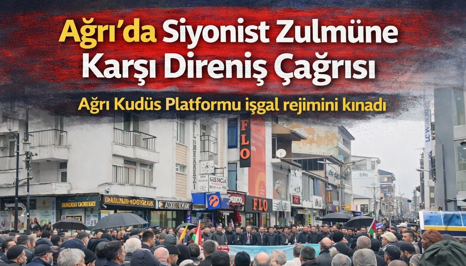 Ağrı’da Kudüs Platformu’ndan Gazze İçin Direniş Çağrısı