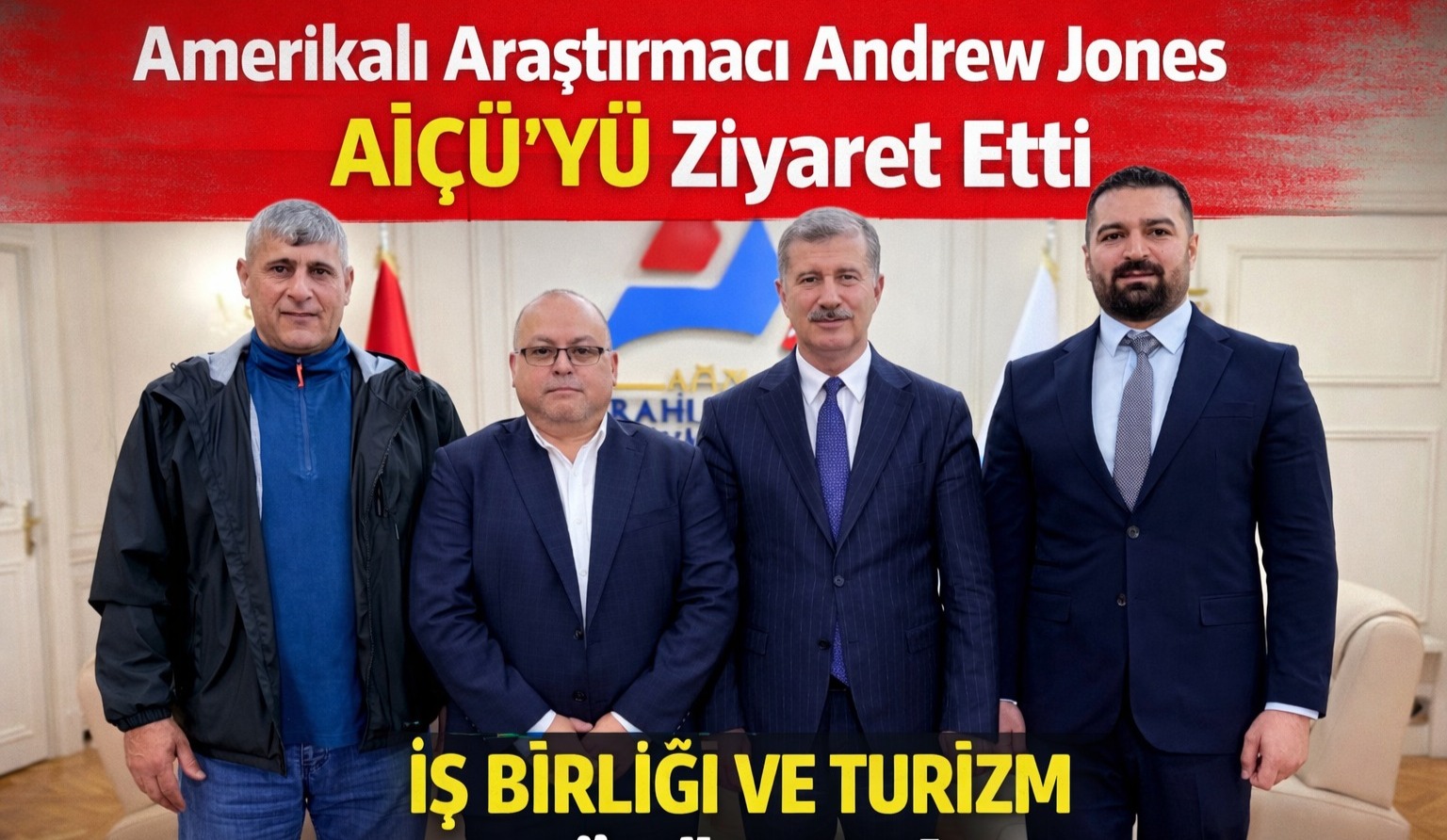 Amerikalı Araştırmacı Andrew Jones, Ağrı İbrahim Çeçen Üniversitesi’nde İş Birliği ve Turizm Görüşmeleri Yaptı