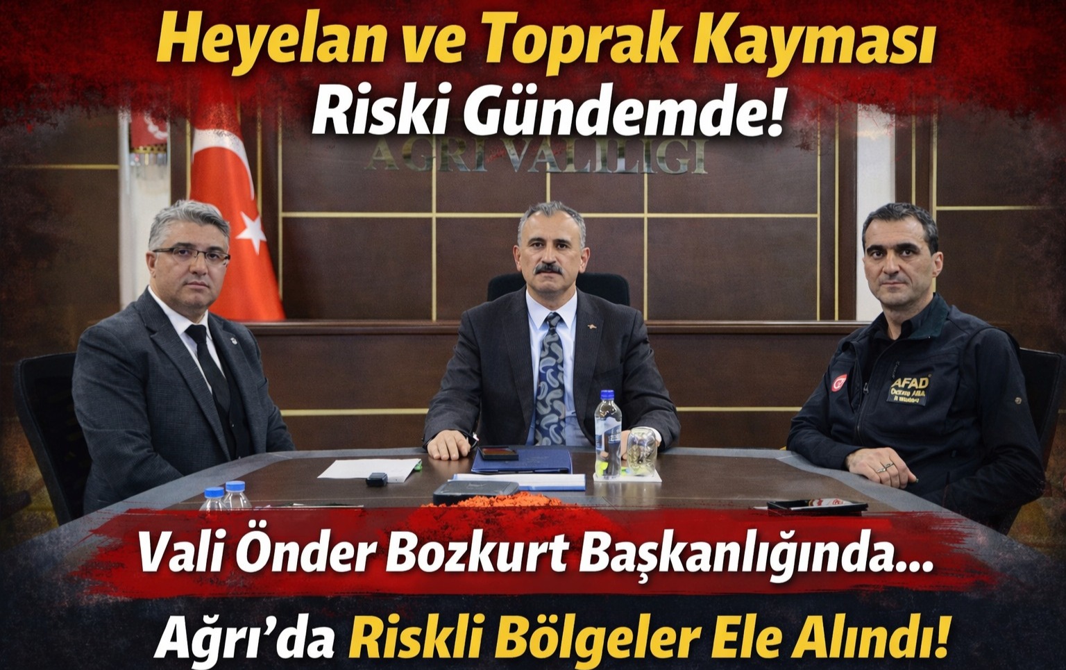 Ağrı’da Heyelan Riskine Karşı Önlemler Masaya Yatırıldı