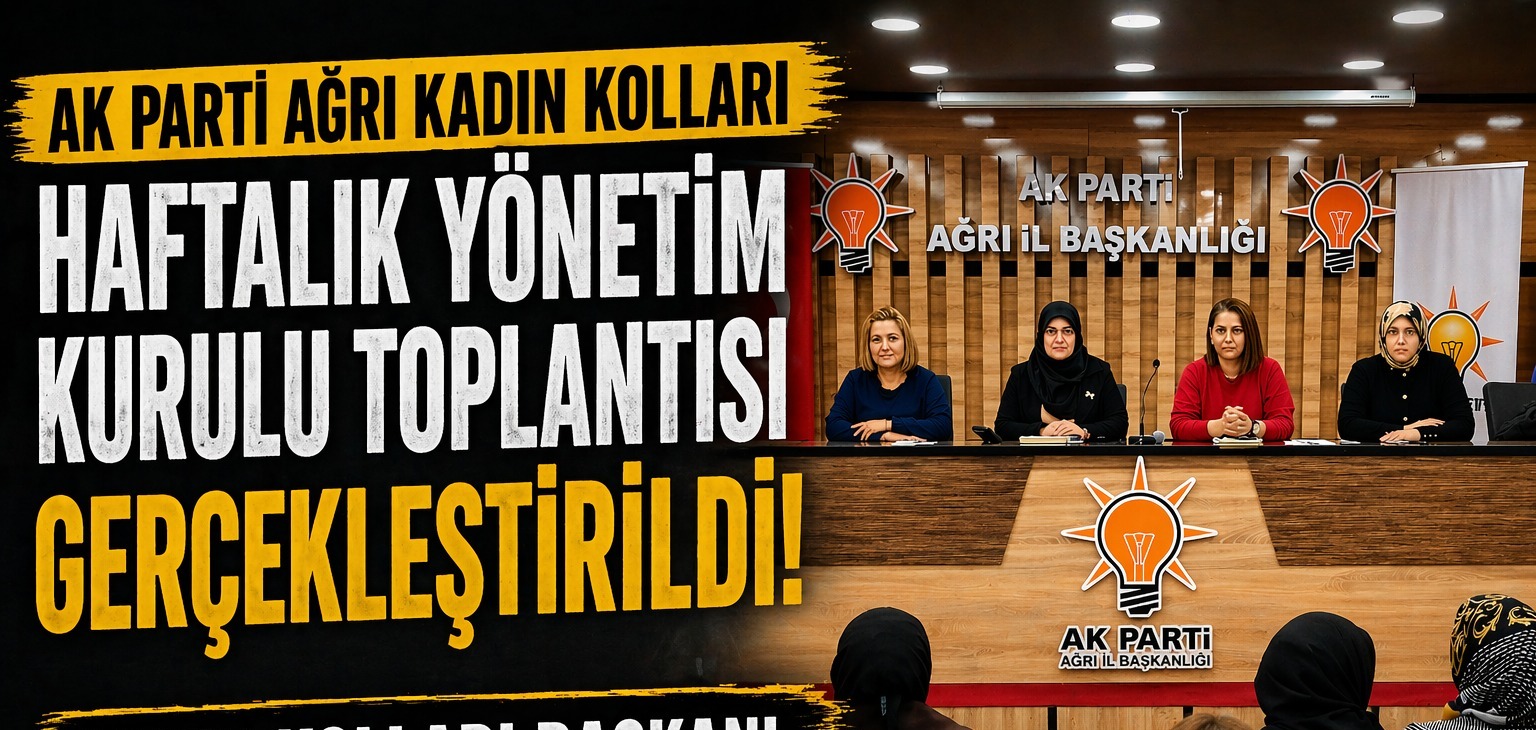 AK Parti Ağrı Kadın Kolları Haftalık Toplantısını Gerçekleştirdi