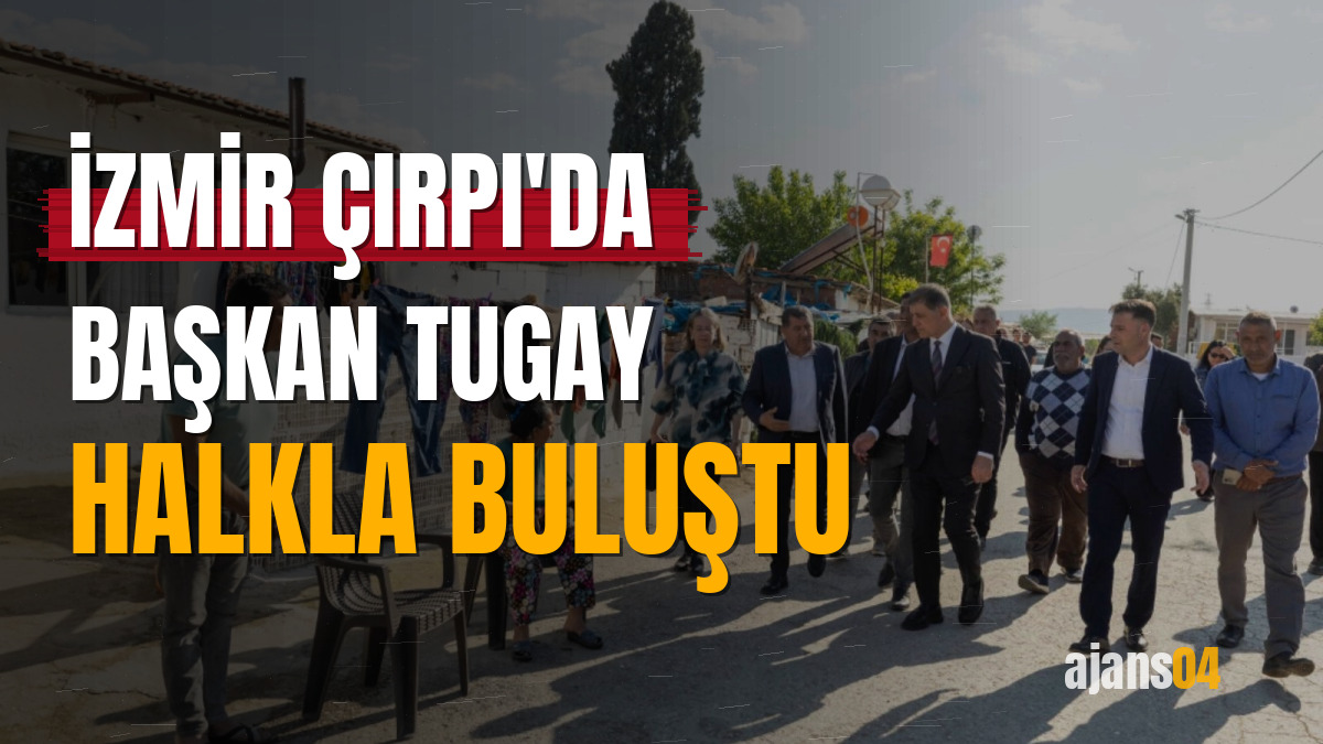 İzmir Çırpı'da Başkan Tugay halkla buluştu