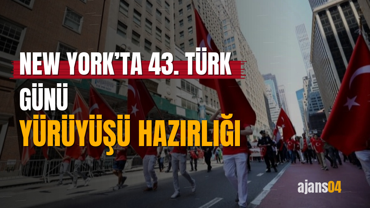New York’ta 43. Türk Günü Yürüyüşü hazırlığı