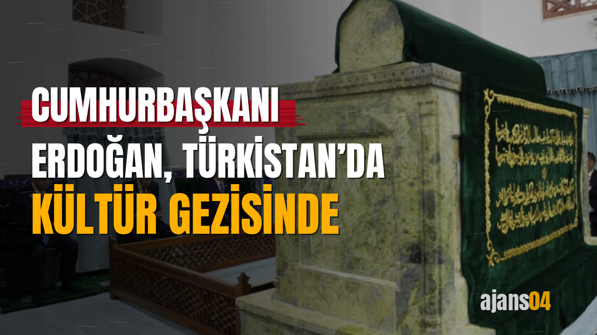 Cumhurbaşkanı Erdoğan, Türkistan’da kültür gezisinde