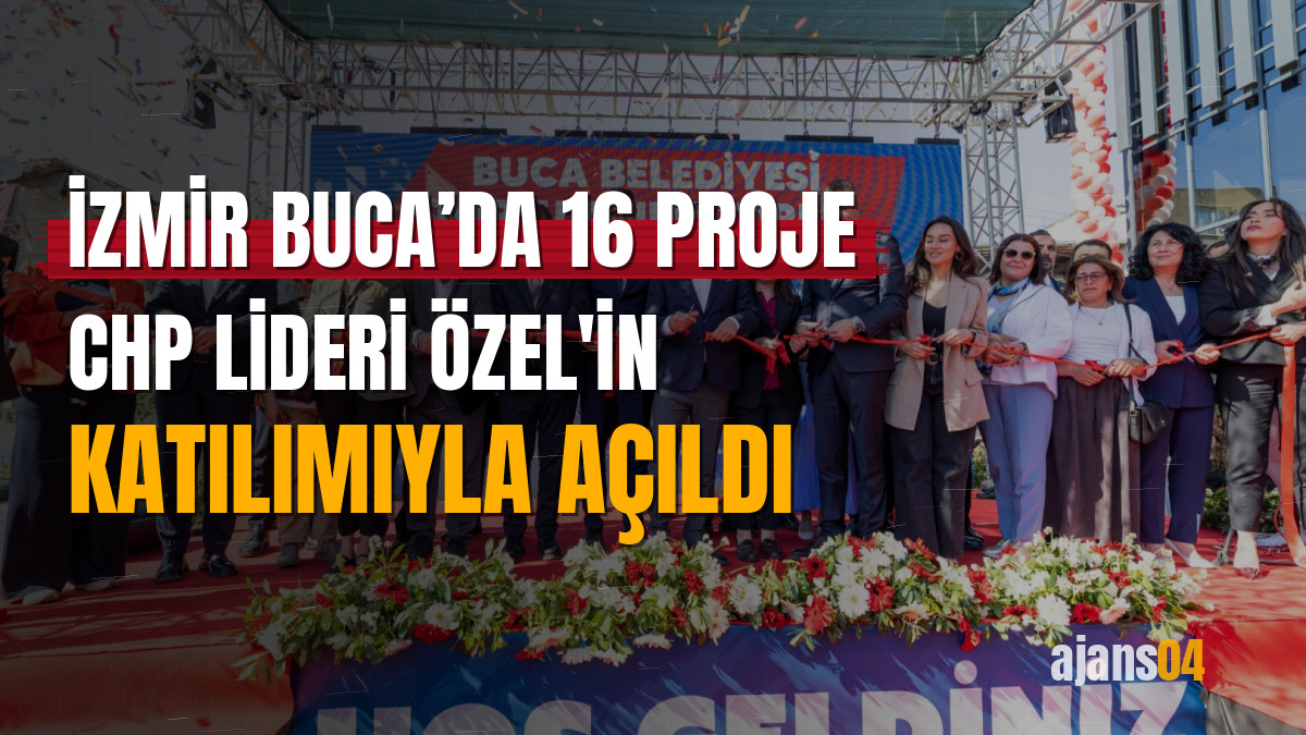 İzmir Buca’da 16 proje CHP lideri Özel'in katılımıyla açıldı