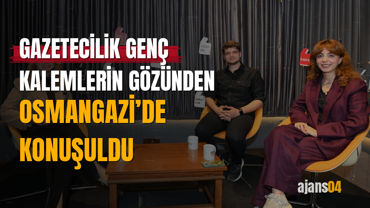 Gazetecilik genç kalemlerin gözünden Osmangazi’de konuşuldu