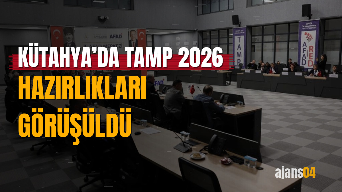 Kütahya’da TAMP 2026 hazırlıkları görüşüldü