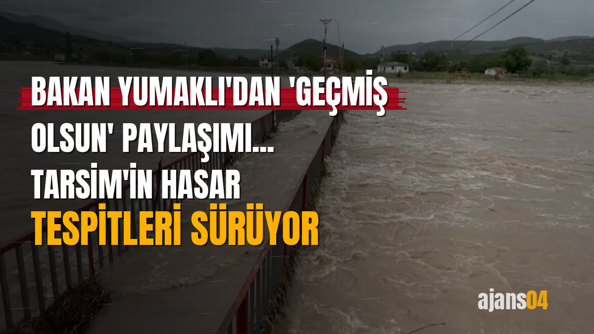 Bakan Yumaklı'dan 'geçmiş olsun' paylaşımı... TARSİM'in hasar tespitleri sürüyor