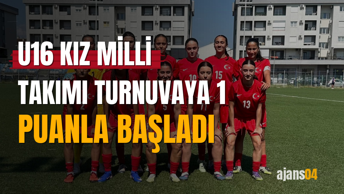 U16 Kız Milli Takımı turnuvaya 1 puanla başladı