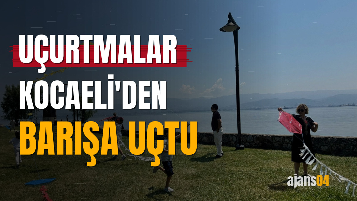 Uçurtmalar Kocaeli'den barışa uçtu