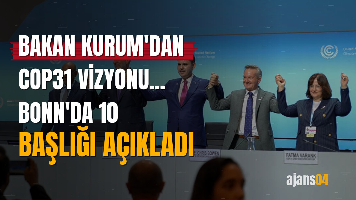 Bakan Kurum'dan COP31 vizyonu... Bonn'da 10 başlığı açıkladı