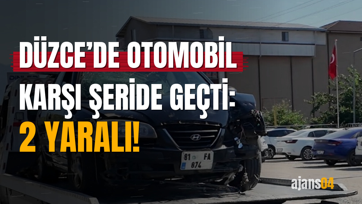 Düzce’de otomobil karşı şeride geçti: 2 yaralı!