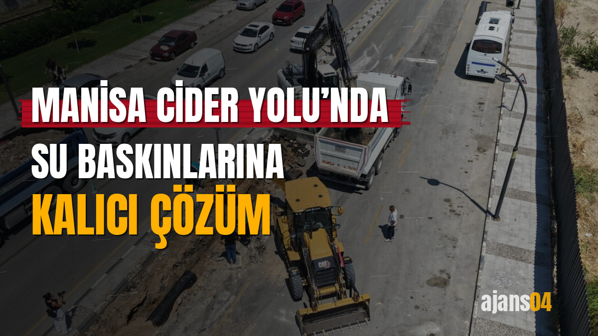 Manisa Cider Yolu’nda su baskınlarına kalıcı çözüm
